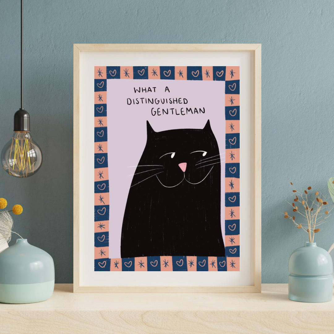 What a distinguished gentleman | A4 art print