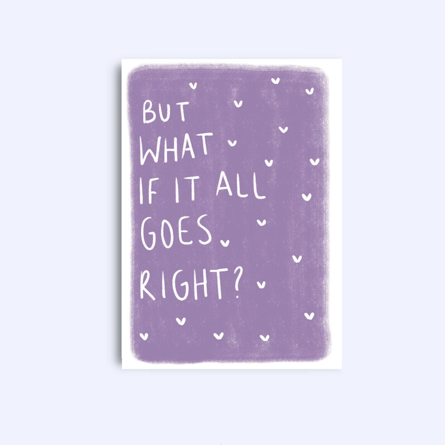 But what if it all goes right? | A6 Greeting Card With Envelope