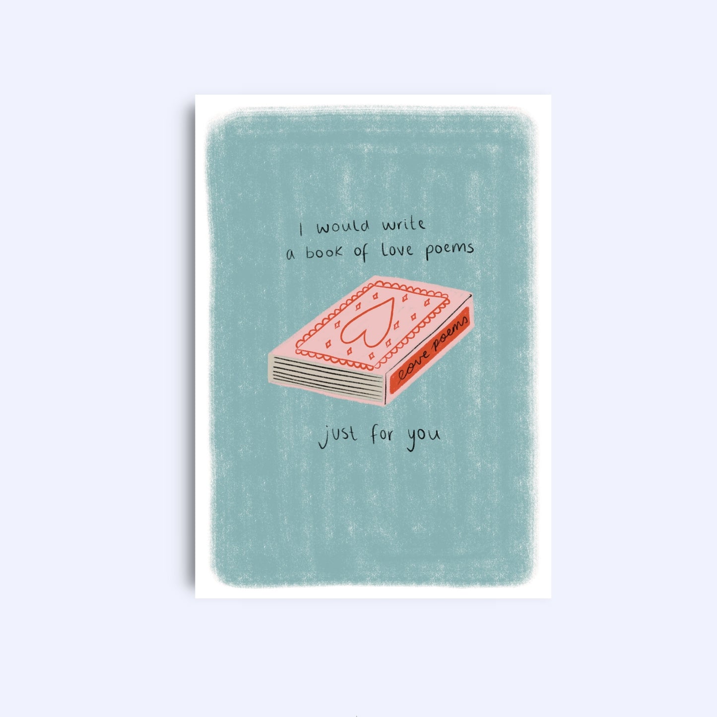 I would write a book of love poems | A6 Greeting Card With Envelope