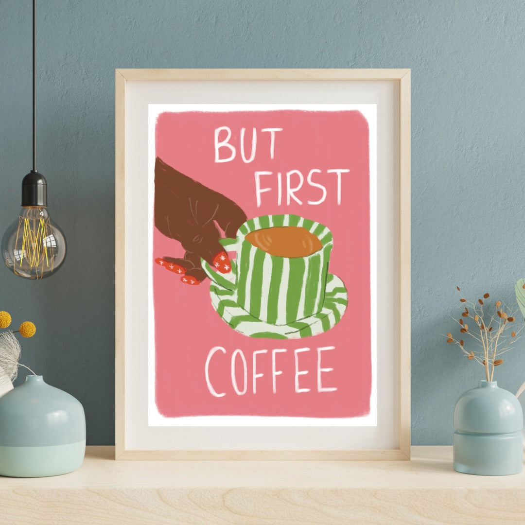 But first coffee | A4 art print