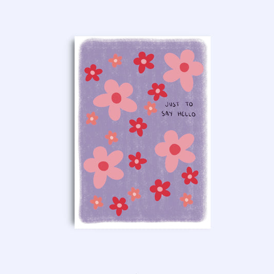 Just to say hello flowers | A6 Greeting Card With Envelope