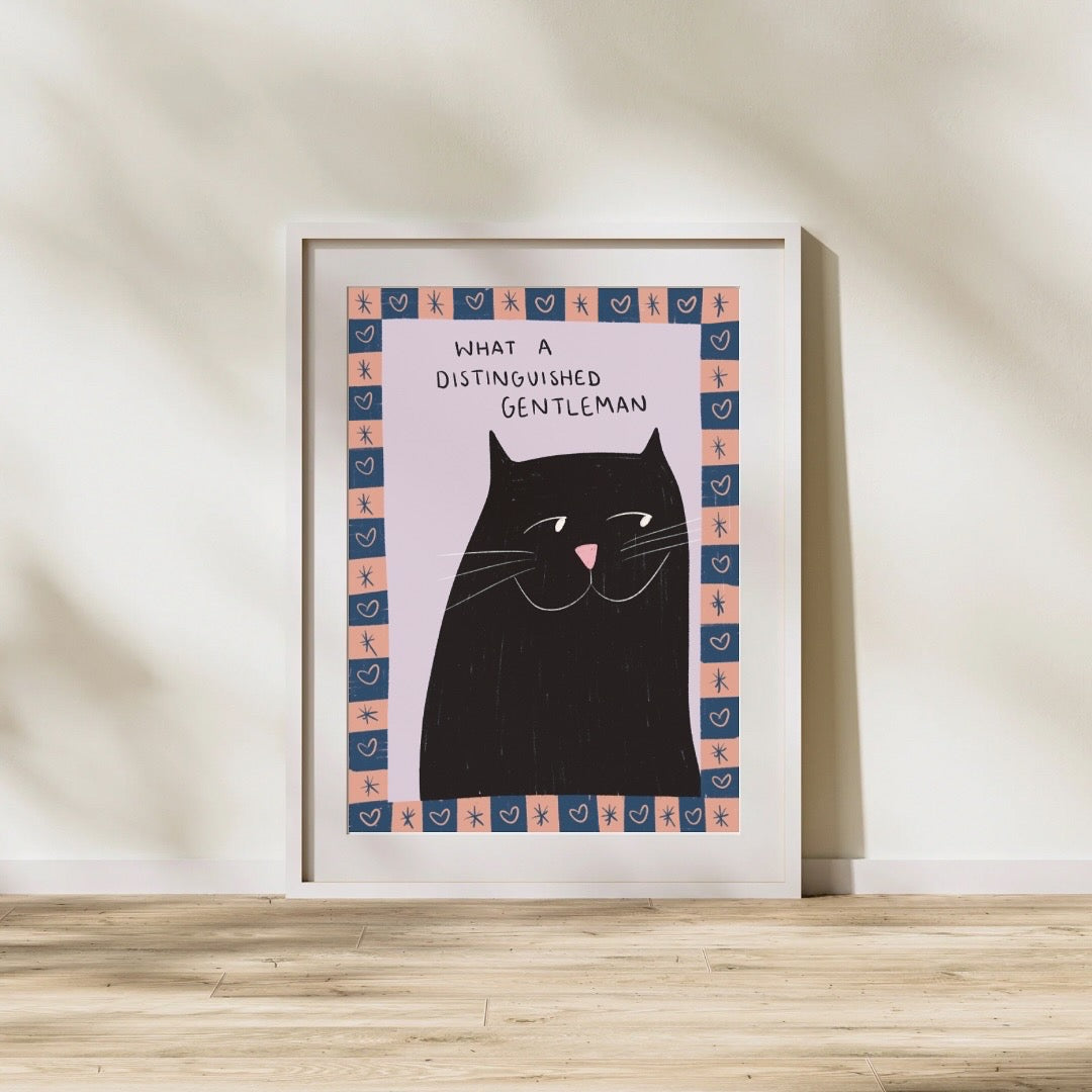 What a distinguished gentleman | A4 art print