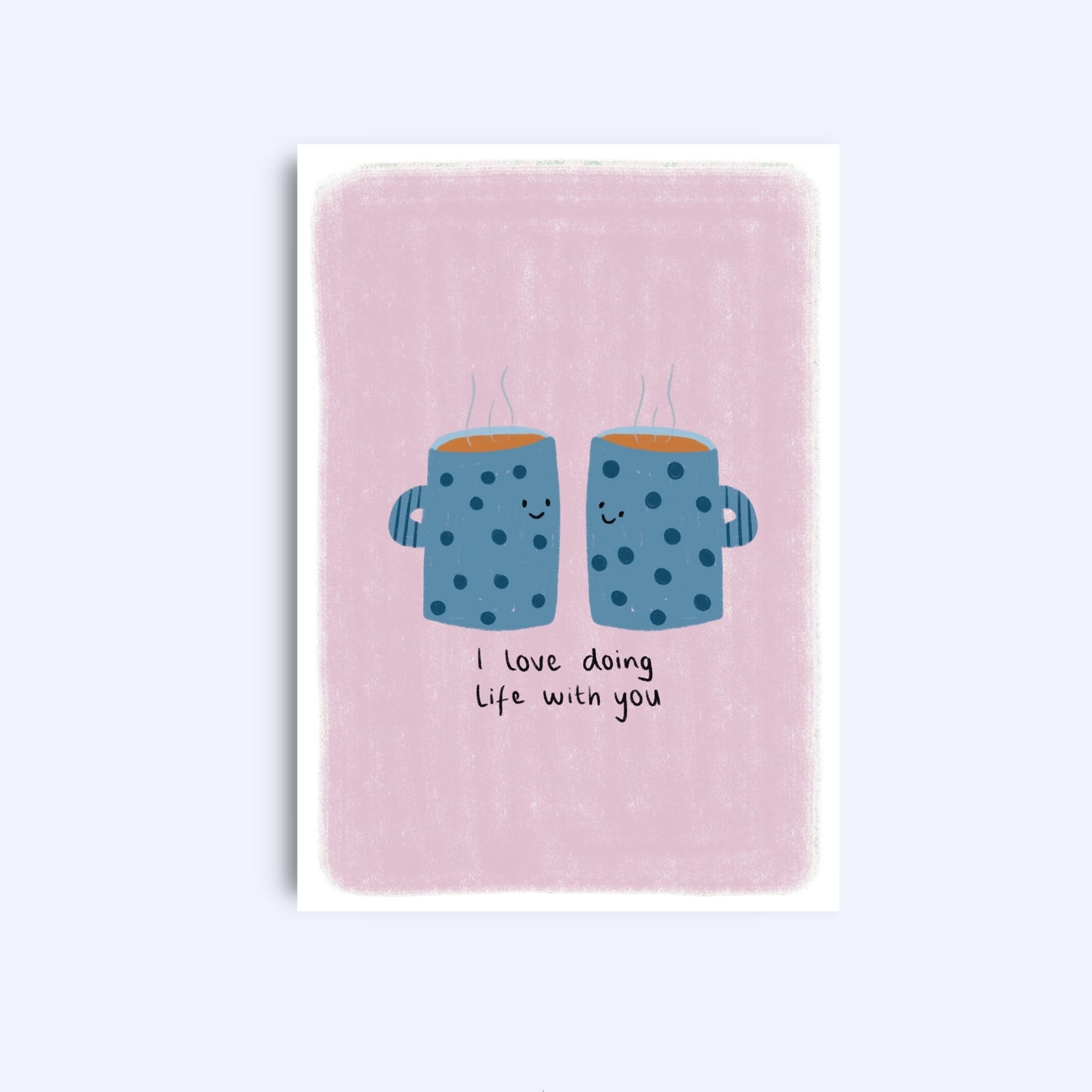 I love doing life with you | A6 Greeting Card With Envelope