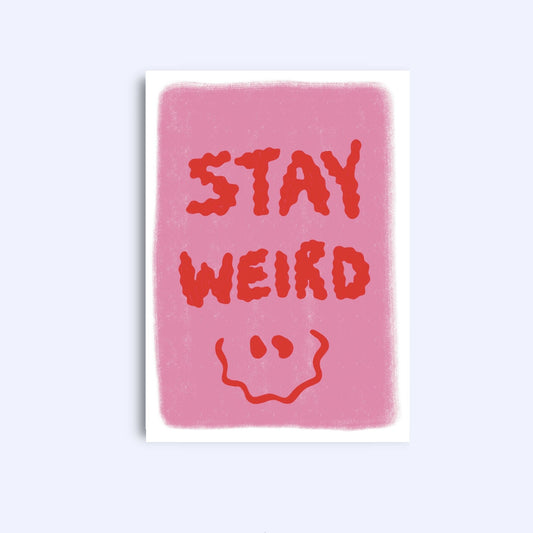 Stay weird | A6 Greeting Card With Envelope