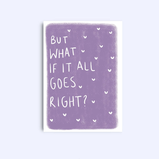 But what if it all goes right? | A6 Greeting Card With Envelope