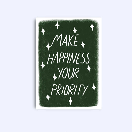 Make happiness your priority | A6 Greeting Card With Envelope
