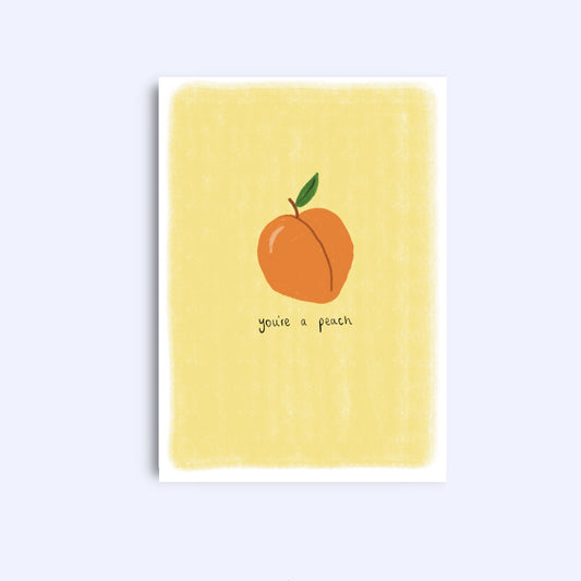 You’re a peach| A6 Greeting Card With Envelope