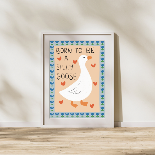 Born to be a silly goose | A4 art print