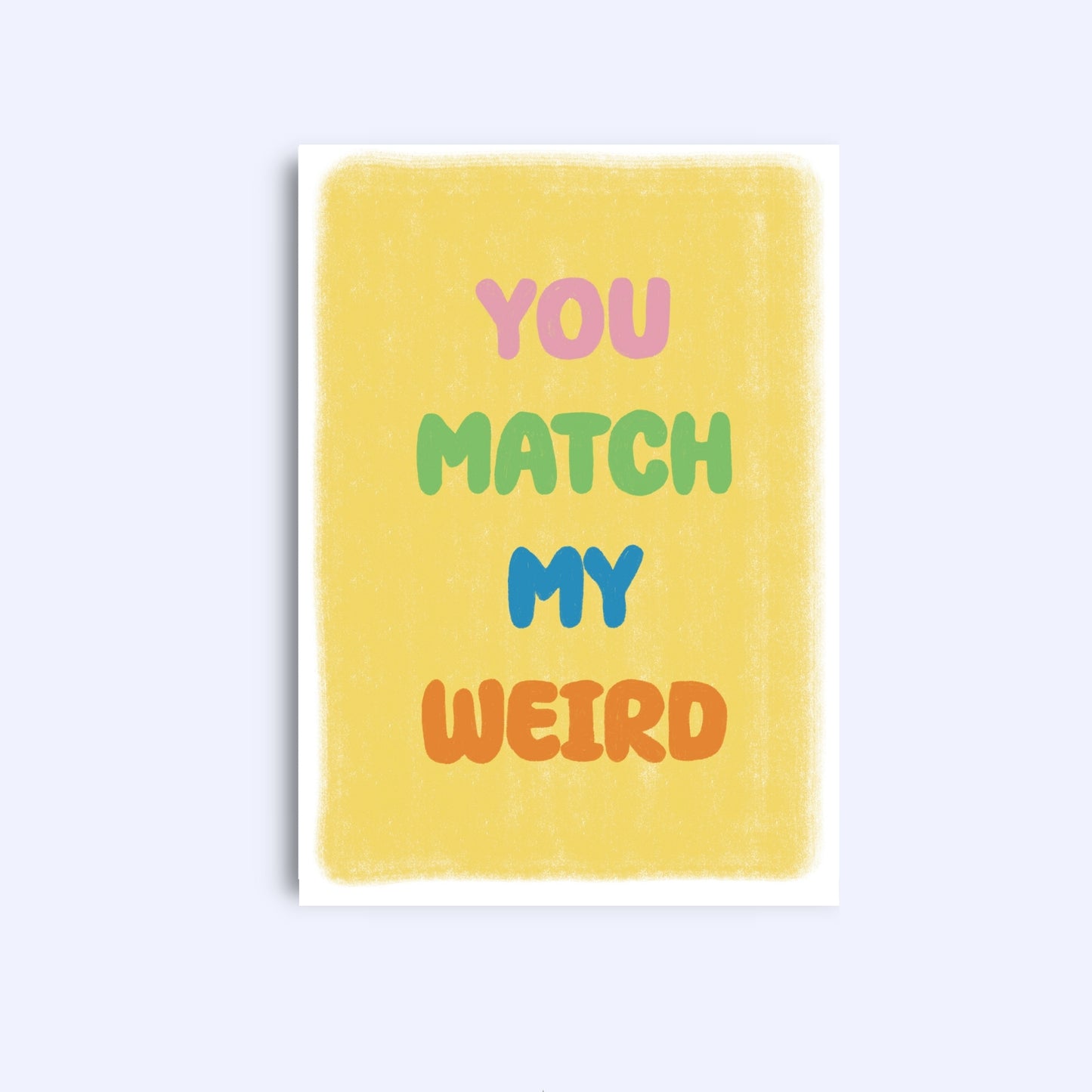 You match my weird | A6 Greeting Card With Envelope