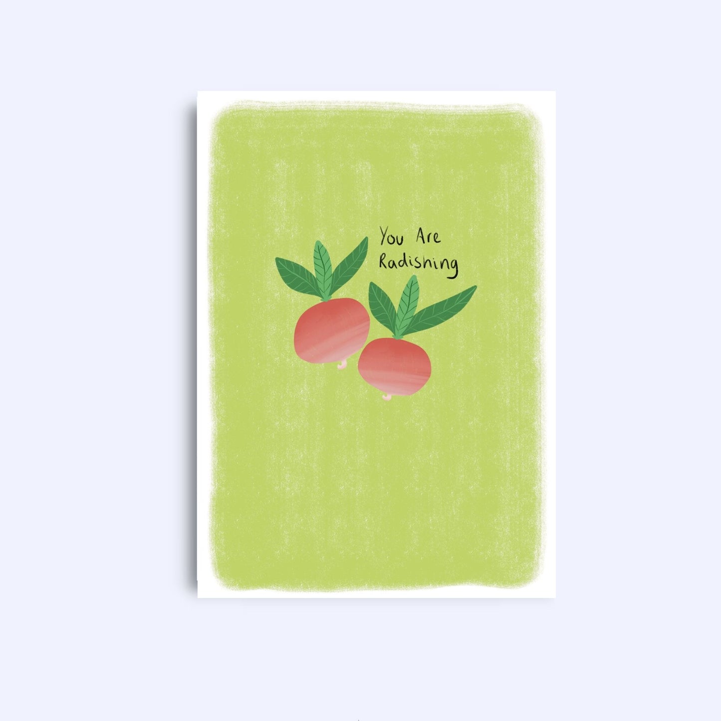 You are radishing | A6 Greeting Card With Envelope