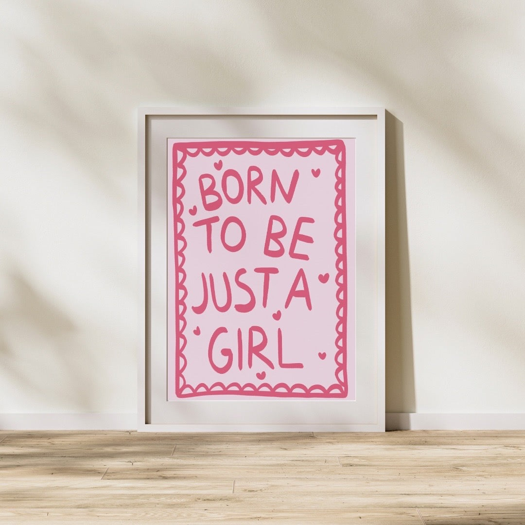 Born to be just a girl | A4 art print